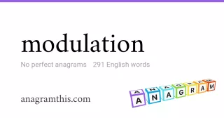 modulation - 291 English anagrams