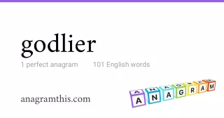 godlier - 101 English anagrams