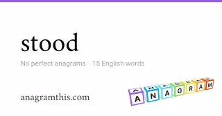 stood - 15 English anagrams