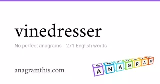 vinedresser - 271 English anagrams