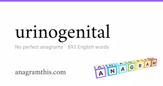 urinogenital - 893 English anagrams