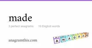 made - 10 English anagrams