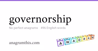 governorship - 496 English anagrams