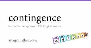 contingence - 124 English anagrams