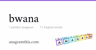 bwana - 11 English anagrams