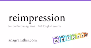 reimpression - 468 English anagrams