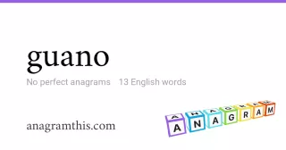 guano - 13 English anagrams