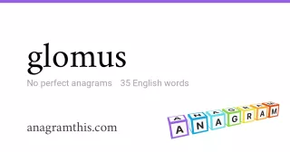 glomus - 35 English anagrams