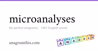 microanalyses - 1,401 English anagrams
