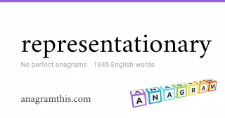 representationary - 1,845 English anagrams