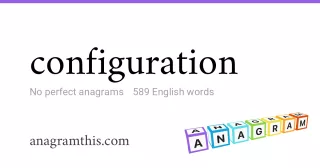 configuration - 589 English anagrams