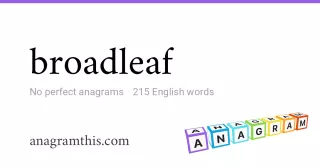 broadleaf - 215 English anagrams