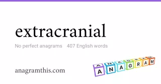 extracranial - 407 English anagrams