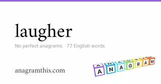 laugher - 77 English anagrams