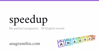 speedup - 39 English anagrams