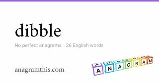 dibble - 26 English anagrams