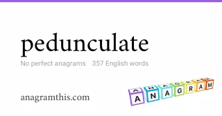 pedunculate - 357 English anagrams