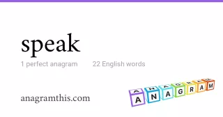 speak - 22 English anagrams