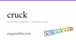 cruck - 3 English anagrams