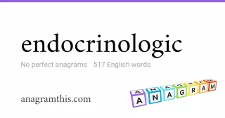 endocrinologic - 517 English anagrams