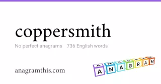 coppersmith - 736 English anagrams