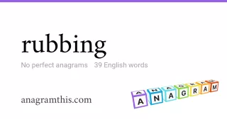 rubbing - 39 English anagrams