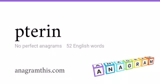 pterin - 52 English anagrams