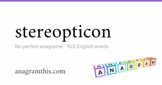 stereopticon - 922 English anagrams