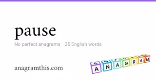 pause - 25 English anagrams