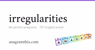 irregularities - 707 English anagrams