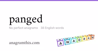 panged - 38 English anagrams