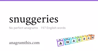 snuggeries - 197 English anagrams