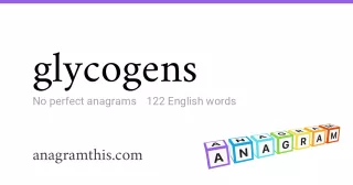 glycogens - 122 English anagrams