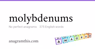 molybdenums - 375 English anagrams