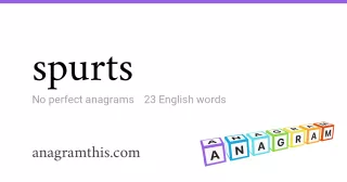 spurts - 23 English anagrams