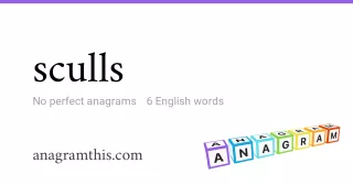 sculls - 6 English anagrams