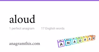 aloud - 17 English anagrams