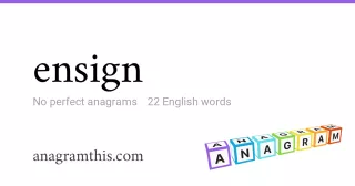 ensign - 22 English anagrams
