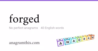 forged - 40 English anagrams