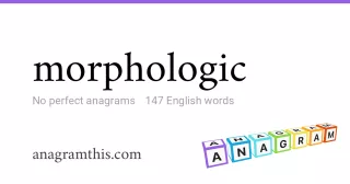 morphologic - 147 English anagrams