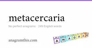 metacercaria - 249 English anagrams