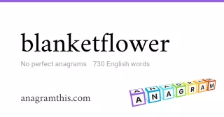 blanketflower - 730 English anagrams