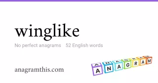 winglike - 52 English anagrams