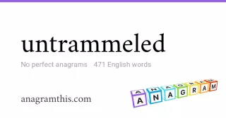 untrammeled - 471 English anagrams