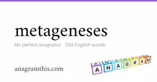 metageneses - 254 English anagrams