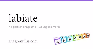 labiate - 83 English anagrams