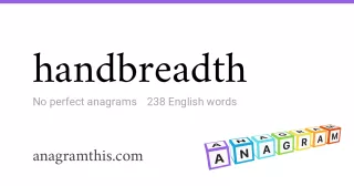 handbreadth - 238 English anagrams