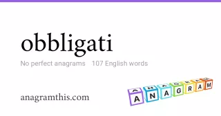 obbligati - 107 English anagrams