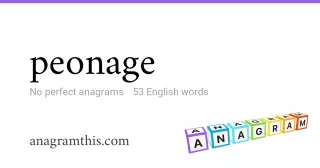 peonage - 53 English anagrams