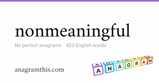 nonmeaningful - 423 English anagrams